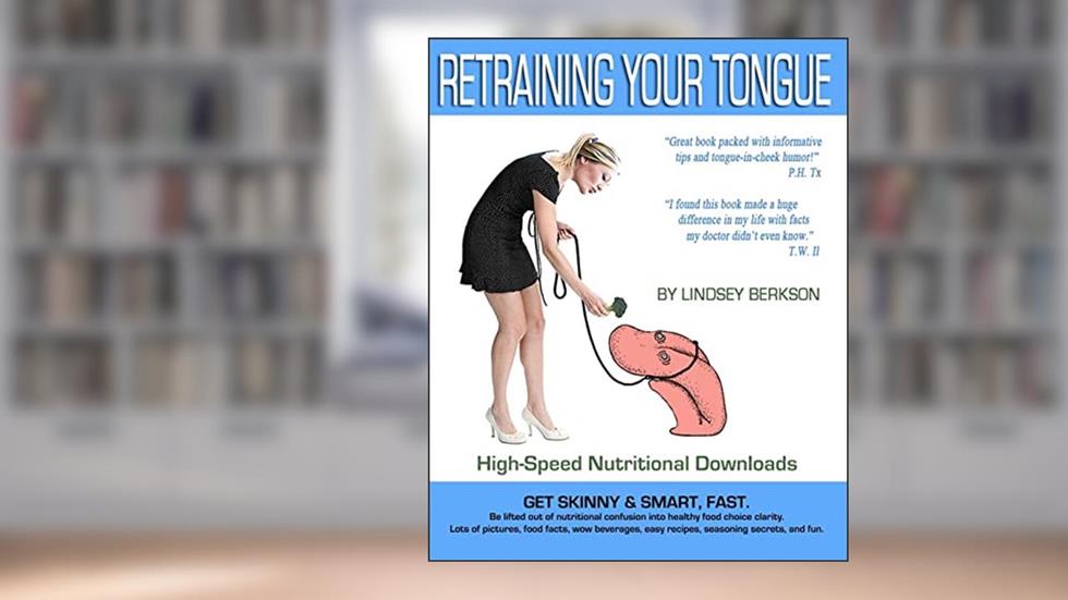 Retraining Your Tongue, written by Lindsey Berkson