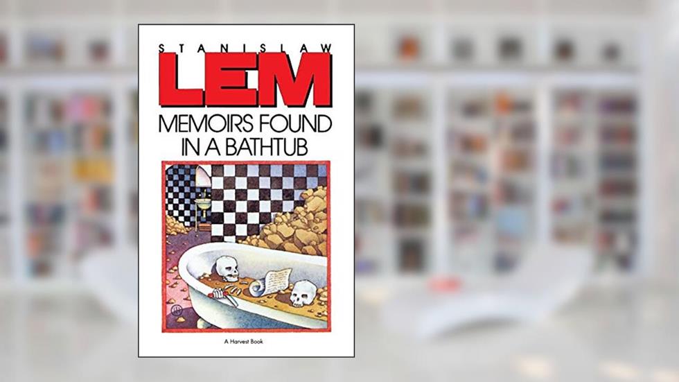 Memoirs Found In A Bathtub, written by Stanislaw Lem; Christine Rose; Adele Kandel
