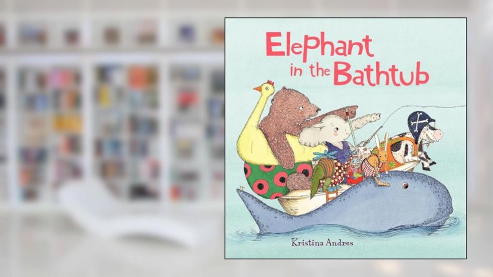 The Elephant in the Bathtub, written by Kristina Andres