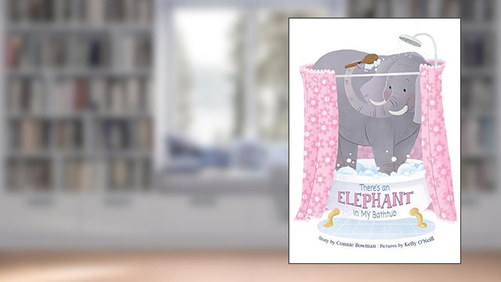 There's an Elephant in My Bathtub, written by Connie Bowman