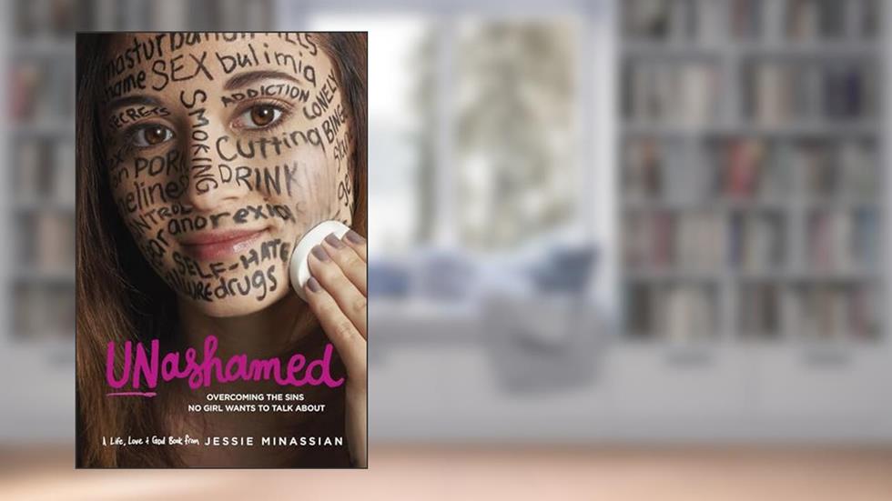 Unashamed: Overcoming the Sins No Girl Wants to Talk About (Life, Love & God), written by Jessie Minassian