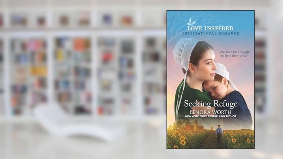 Seeking Refuge (Amish Seasons Book 3), written by Lenora Worth