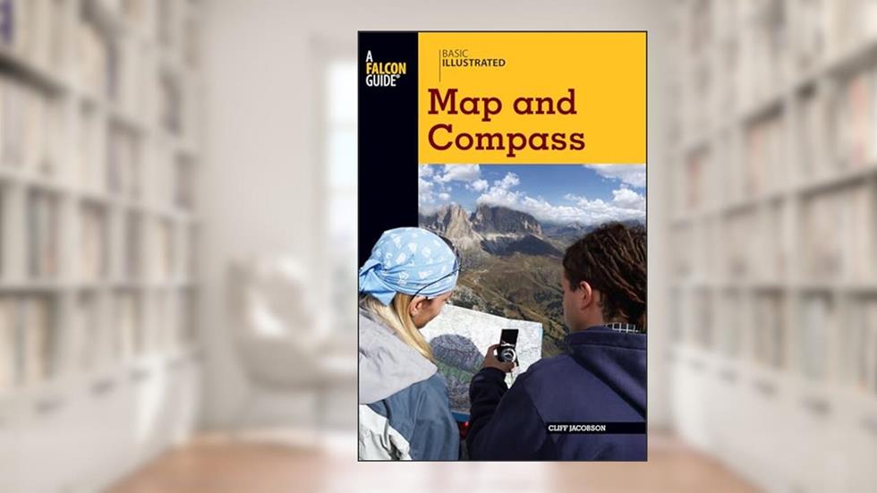 Basic Illustrated Map and Compass (Basic Illustrated Series), written by Cliff Jacobson; Lon Levin