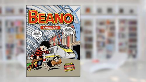 Cover from The Beano Annual 2015 (DCT Annuals), written by Various