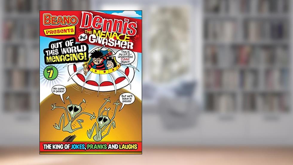 The Beano presents Dennis the Menace and Gnasher #7: Out Of This World Menacing, written by Nigel Auchterlounie