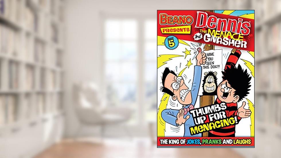 The Beano presents Dennis the Menace and Gnasher #5: Thumbs Up For Menacing, written by Nigel Auchterlounie