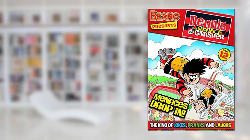 The Beano presents Dennis the Menace and Gnasher Vol. 12: Menaces Drop In!, written by Various