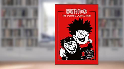 Cover from The Dennis Collection, written by Beano Studios Limited