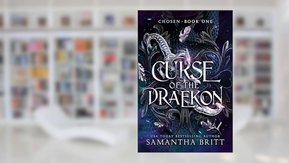 Chosen: A Dragon Shifter Fantasy Romance (Curse of the Draekon Book 1), written by Samantha Britt