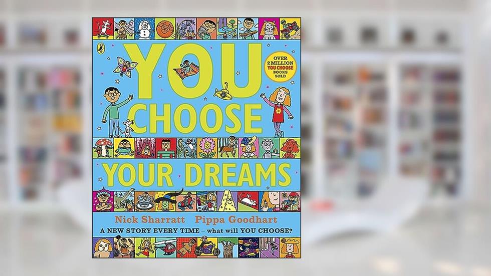 You Choose Your Dreams, written by Pippa Goodhart