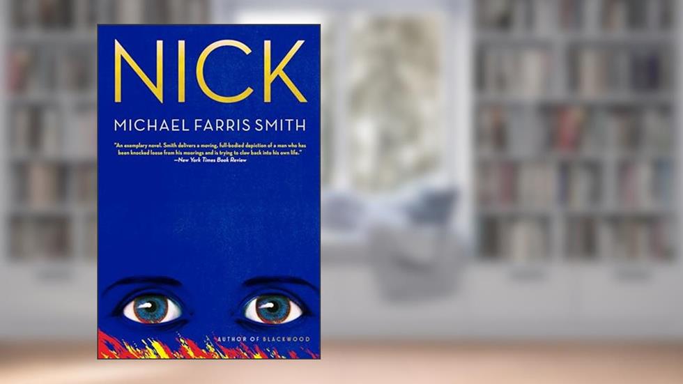 Nick, written by Michael Farris Smith