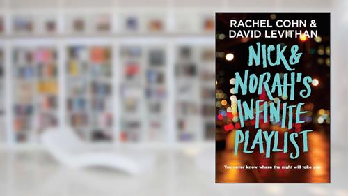 Cover from Nick & Norah's Infinite Playlist, written by Rachel Cohn; David Levithan