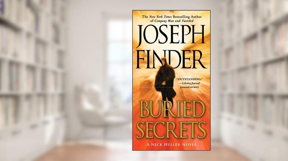 Buried Secrets: A Nick Heller Novel, written by Joseph Finder