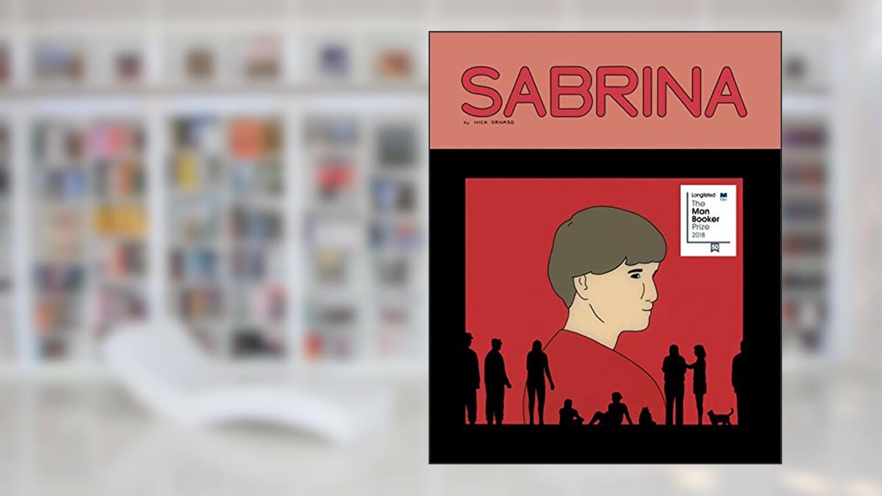Sabrina, written by Nick Drnaso