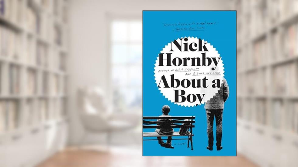 About a Boy, written by Nick Hornby