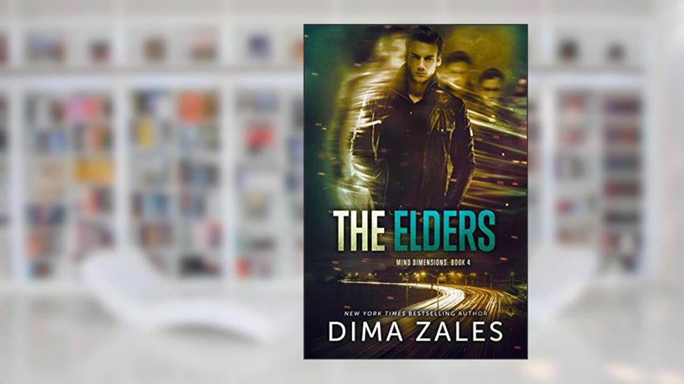 The Elders (Mind Dimensions Book 4), written by Dima Zales; Anna Zaires