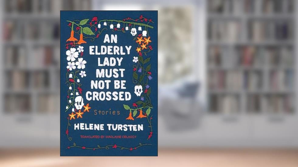 An Elderly Lady Must Not Be Crossed, written by Helene Tursten