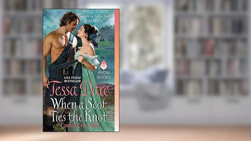 Cover from When a Scot Ties the Knot: Castles Ever After, written by Tessa Dare