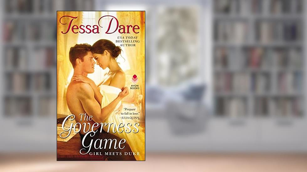 The Governess Game: Girl Meets Duke, written by Tessa Dare