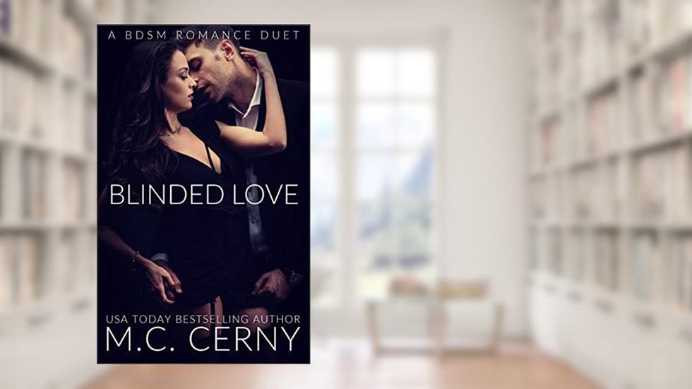 Blinded Love: A BDSM Romance Duet, written by M.C. Cerny