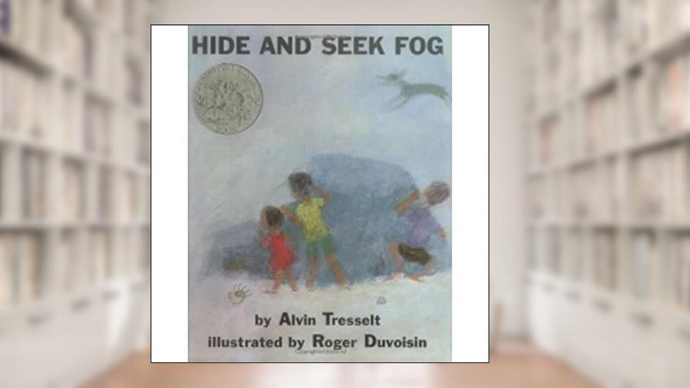 Hide and Seek Fog, written by Alvin Tresselt