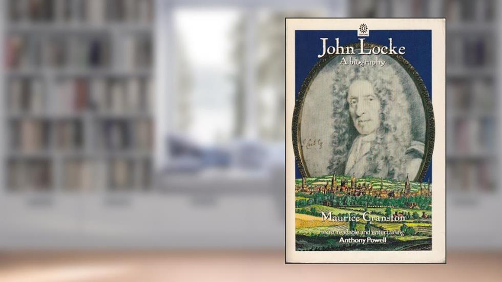 John Locke: A Biography (Oxford Paperbacks), written by Maurice Cranston