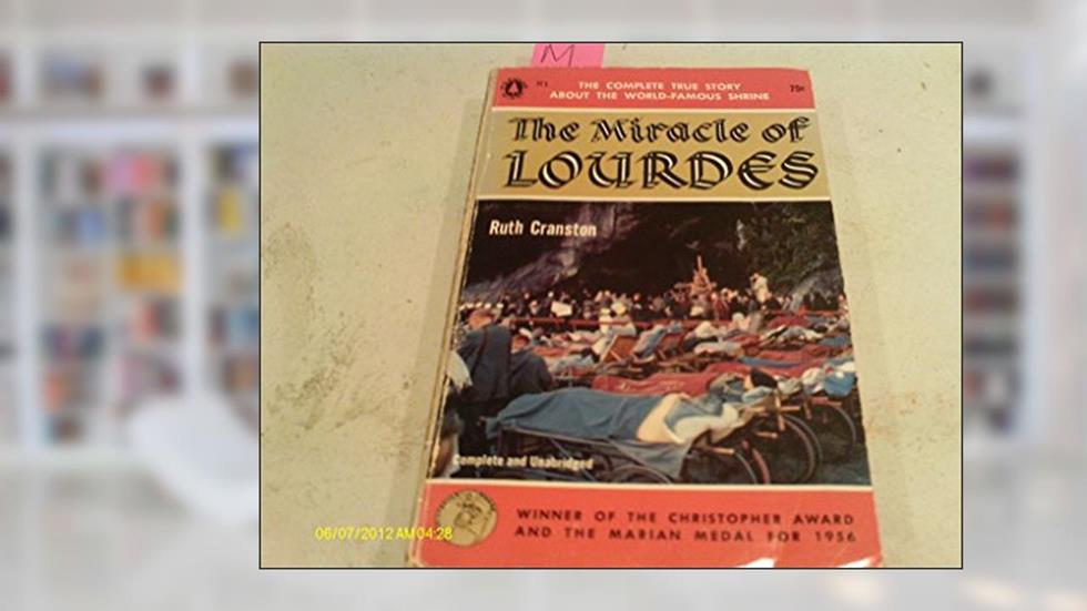 Miracle of Lourdes, written by Ruth Cranston