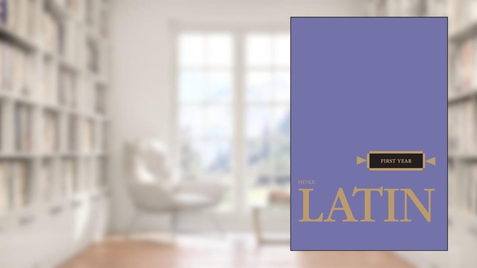 Henle Latin First Year, written by Robert J. Henle
