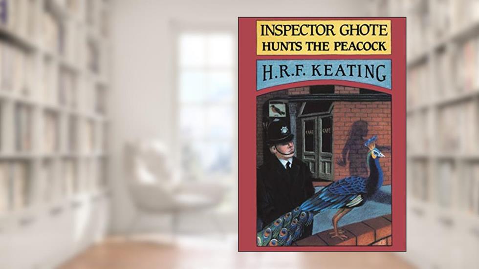 Inspector Ghote Hunts the Peacock (Inspector Ghote Series), written by H.R.F Keating
