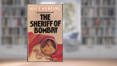 Cover from SHERIFF OF BOMBAY, written by H.R.F. Keating