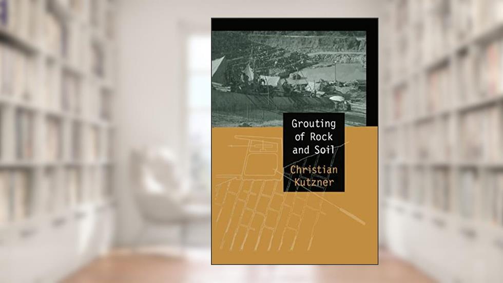 Grouting Rock & Soil, written by Christian Kutzner