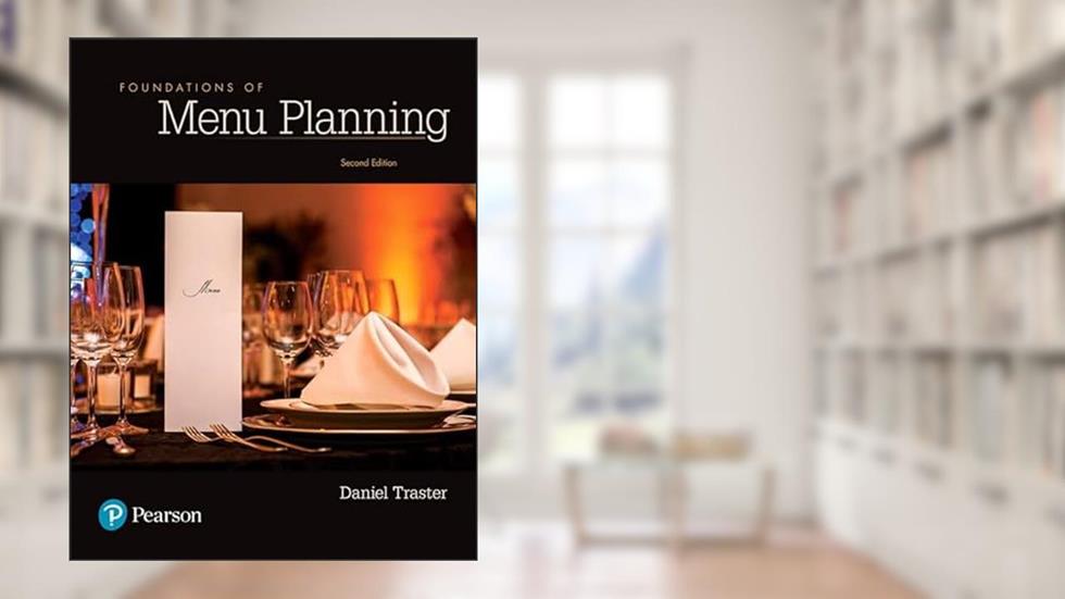 Foundations of Menu Planning (What's New in Culinary & Hospitality), written by Daniel Traster
