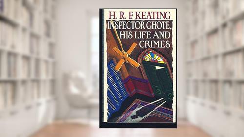 Cover from INSPECTOR GHOTE: LIFE & C, written by H.R.F. Keating