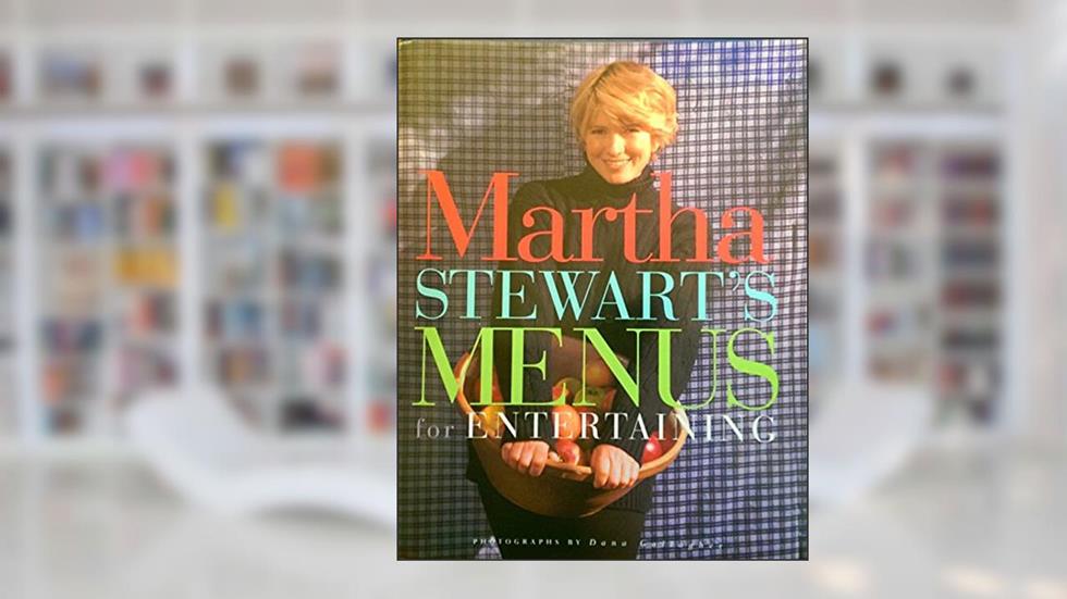Martha Stewart's Menus for Entertaining, written by Martha Stewart