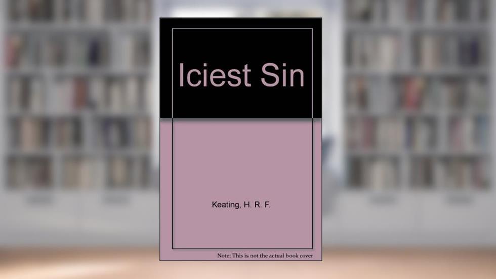 The Iciest Sin, written by H.R.f. Keating