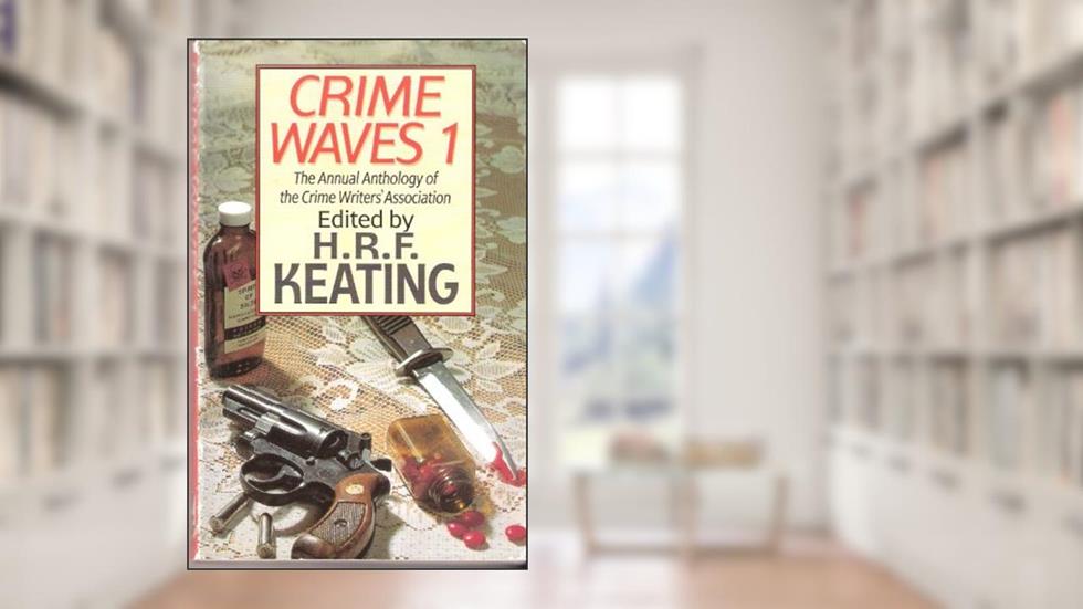 Crime Waves, written by H.R.F. Keating