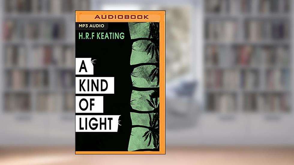 Kind of Light, A, written by H.R.F. Keating