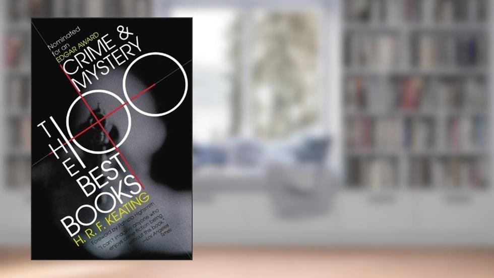 [Crime and Mystery: The 100 Best Books] (By: H. R. F. Keating) [published: January, 1997], written by H.R.F. Keating