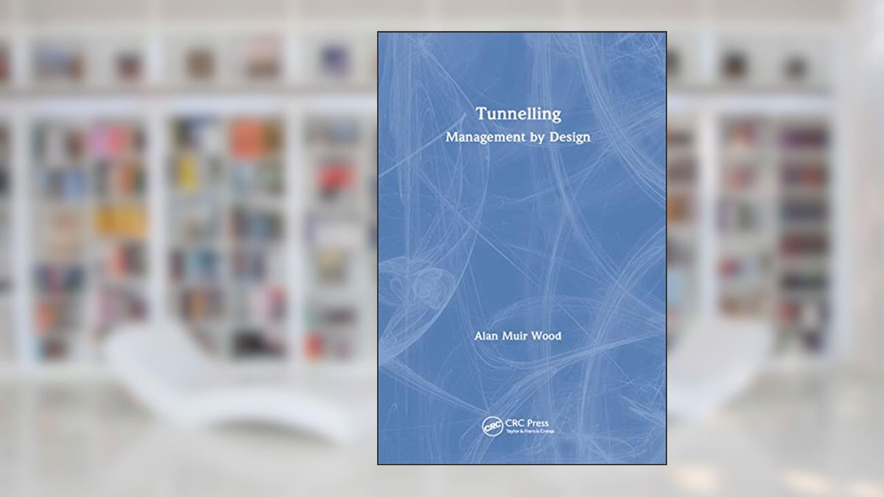 Tunnelling, written by Alan Muir Wood