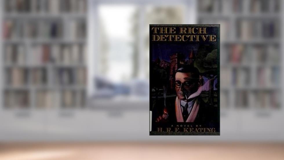 The Rich Detective, written by H.R.F. Keating