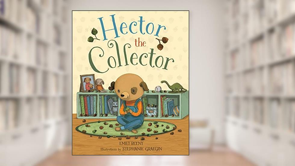 Hector the Collector, written by Emily Beeny
