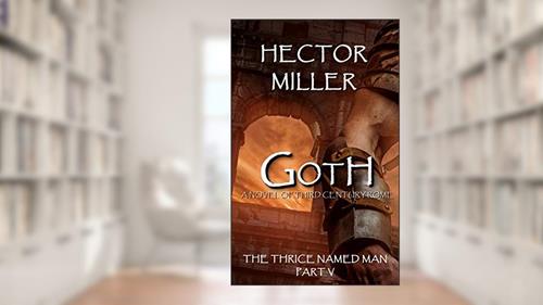 Cover from The Thrice Named Man V: Goth, written by Hector Miller