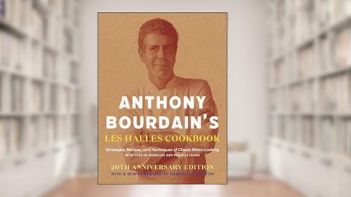 Cover from Anthony Bourdain's Les Halles Cookbook: Strategies, Recipes, and Techniques of Classic Bistro Cooking, written by Anthony Bourdain