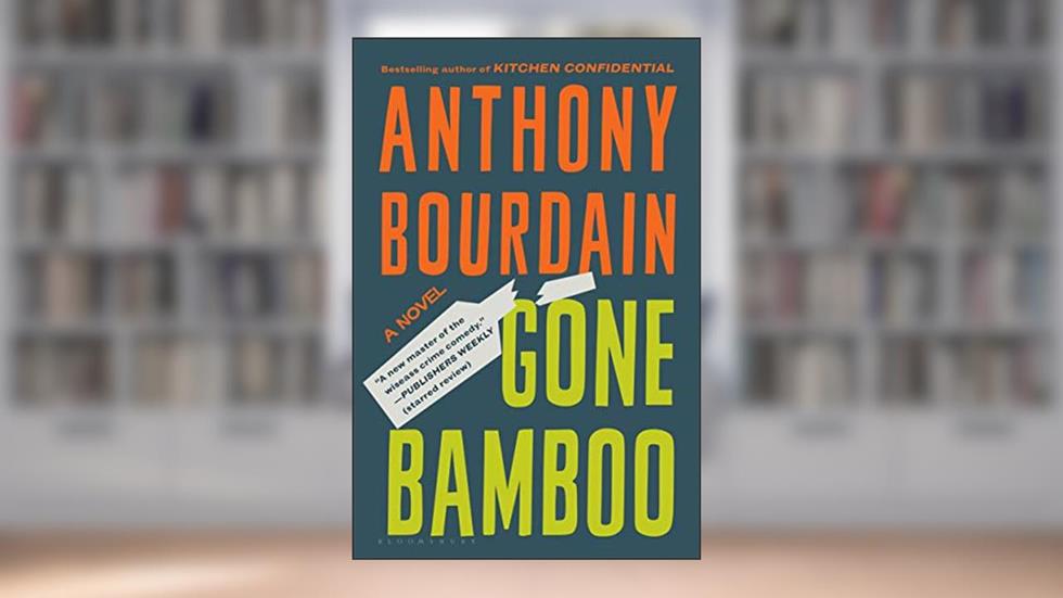 Gone Bamboo, written by Anthony Bourdain