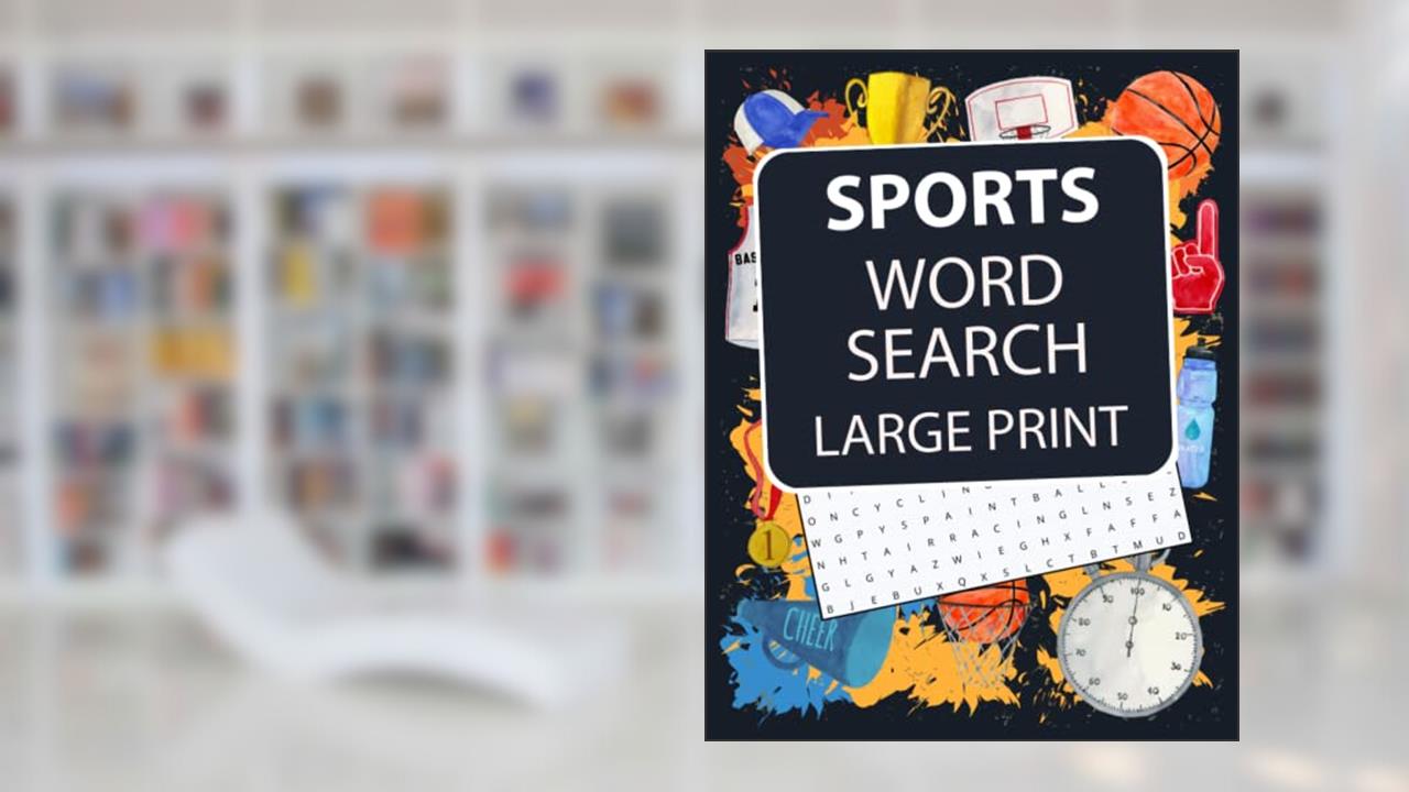 Sports Word Search: Large Print Puzzles for Sports Fans Featuring All Sports Imaginable!, written by Puzzle Pursuit