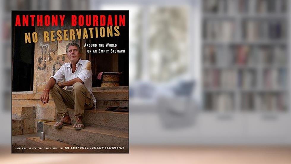 No Reservations 1st (first) edition Text Only, written by Anthony Bourdain