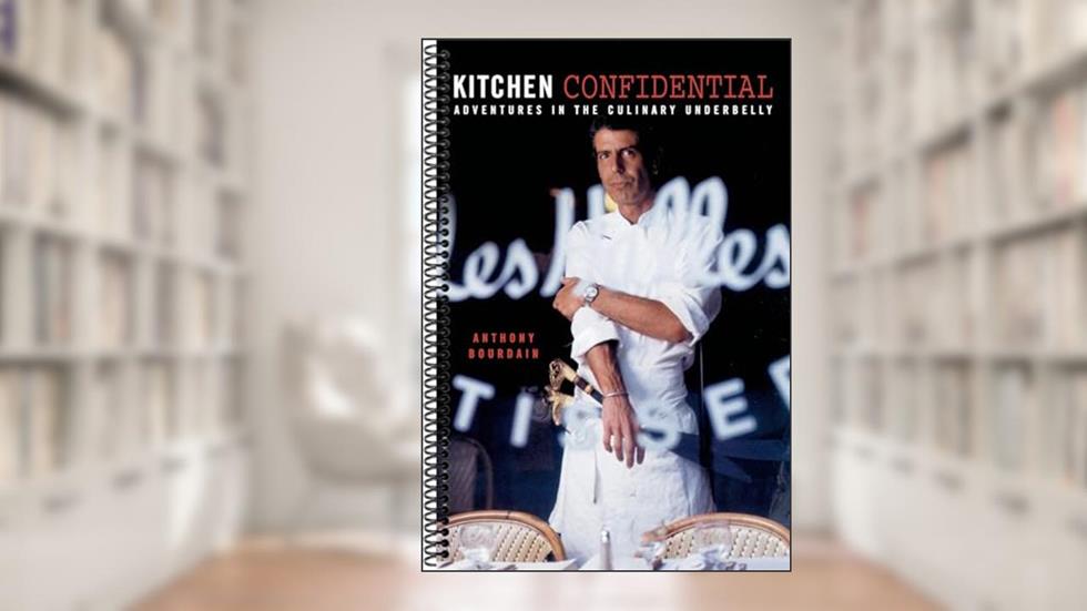 The Best-Selling Series by Anthony Bourdain, Kitchen Confidential, written by Anthony Bourdain; 9781582340821