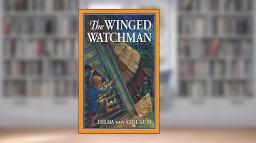 Cover from Winged Watchman (Living History Library), written by Hilda Van Stockum