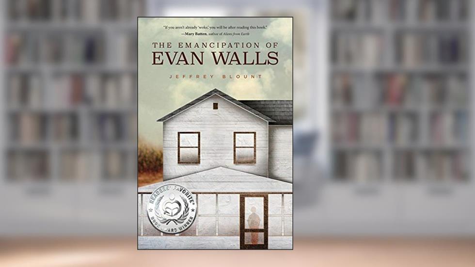 The Emancipation of Evan Walls, written by Jeffrey Blount
