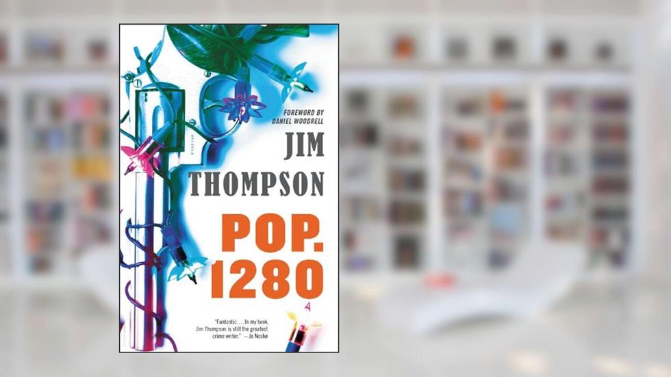 Pop. 1280 (Mulholland Classic), written by Jim Thompson